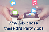 Why A4x chose these 3rd Party Apps