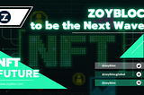 ZOYBLOC to be the Next Wave