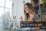 How to Mint An NFT