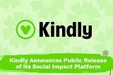 Kindly Holds a Global Launch Party to Celebrate the Public Release of its Social Impact Platform