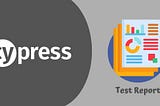Cypress with Mochawesome, CucumberReprots and Grafana