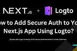 How to Add Secure Auth to Your Next.js App Using Logto?