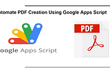 Automate PDF creation Using  Google Apps Script