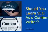Why I Doubled Down on Learning SEO in 2024, Besides Being a Content Writer