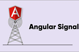 Angular Signals: Revolutionizing Reactive Programming in Modern Web Applications