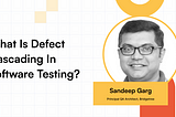 What Is defect cascading in software testing?