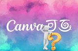 Is Canva Worth It? | Is Canva Legit