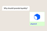 Why should I provide liquidity?