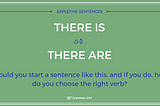 Expletive Sentences: Should You Start with ‘There Is’ or ‘There Are’?