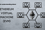 A Deep Dive into the Ethereum Virtual Machine