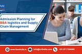 Are you planning to take admissions in BBA in logistics and supply chain management in India?