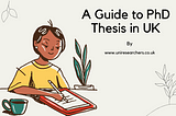 A Guide to PhD Thesis in UK
