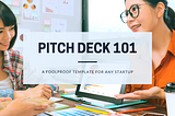 Pitch Deck 101: A Foolproof Formula for Any Business (With Template)