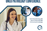 Forthcoming Pathology Conferences Capable Of Pushing You Up To The Top Of The Ladder