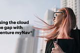 Closing the cloud value gap: Accenture myNav® FinOps