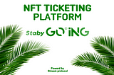 NFT Ticketing PLATFORM STABY GOiNG