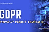 Understanding the Importance of a GDPR Policy Template