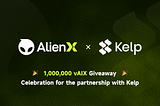ALIENX and KelpDAO Announce Strategic Partnership and Launch a Community Incentive Program