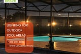 Lighting for Outdoor Pool Area