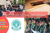 BSEB 10th and 12th Time Table Released, Updates on CBSE, ICSE, and UP Board
