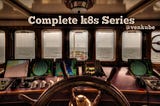 Kubernetes Chronicles! | K8s Series | Mastering Kubernetes Adventures.