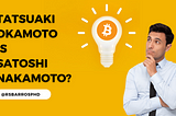 Tatsuaki Okamoto is Satoshi Nakamoto?