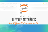 Installing Jupyter Notebook for Different Environments in Windows 10