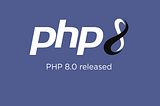 O que há de novo no PHP 8