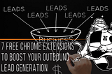 7 Free Chrome Extensions To Boost Your Outbound Lead Generation