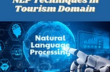 Natural Language Technique for Text Analytics in Tourism Domain