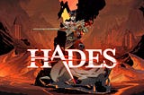 Hades: The Hell That You Know