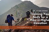 Training Your Body for a Hike in Higher Elevation