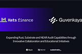 Hats Finance Expands to Rust Language with Guvenkaya Security Partnership