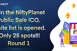 The day everyone has been waiting for is here! The NiftyPlanet White List & Public Sale ICO!