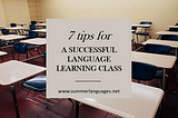 7 tips for a successful language learning class