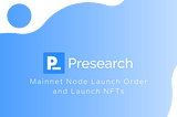 Mainnet Node Launch Order and Launch NFTs