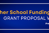 Grant Writing or School Fundraising: Which is Better?