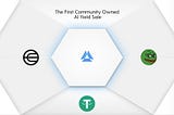 The First Community Owned AI Yield Sale