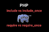 Mastering PHP File Inclusion: The Ultimate Guide to include, require, include_once, and…