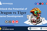 Dragon vs Tiger Game Development Company- KPIS Pvt. ltd.