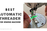 Sewing Machine Automatic Threader