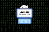 Low-Code Technology: The Future of Software Development?