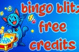 Bingo Blitz Free Credits, Unleash the Fun: Your Ultimate Guide to Bingo Blitz Free Credits and…