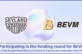 Skyland Ventures Joins Funding Round for BEVM, a Fully Decentralized Bitcoin L2