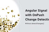 Angular Input Signals with effect(): OnPush Change Detection Without detectChanges()