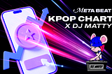 KPOP CHART x DJ MATTY Event!