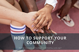 Peter Palivos on How To Support Your Community