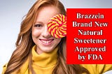Brazzein — Brand New Natural Sweetener Approved by FDA