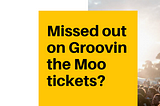 Missed out on Groovin The Moo Tickets? Have too many Groovin The Moo Tickets?
