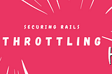 Rails 7 Security | throttling